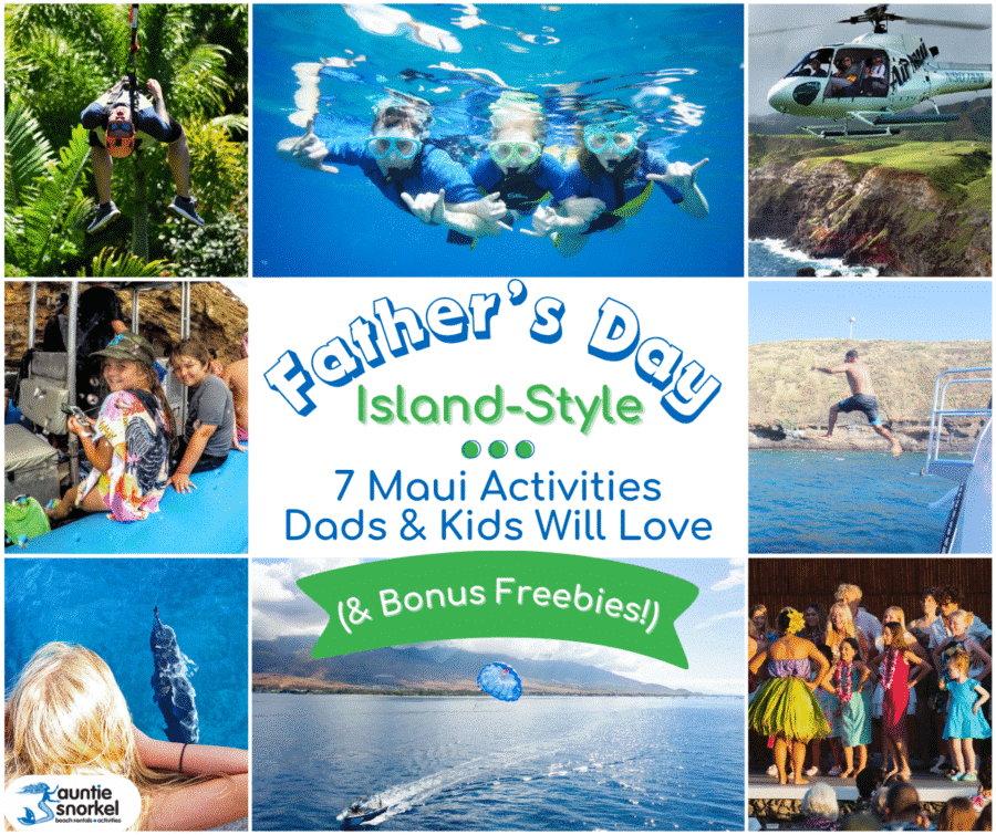 Father's Day Island-Style - 7 Maui Activities Dads and Kids Will Love