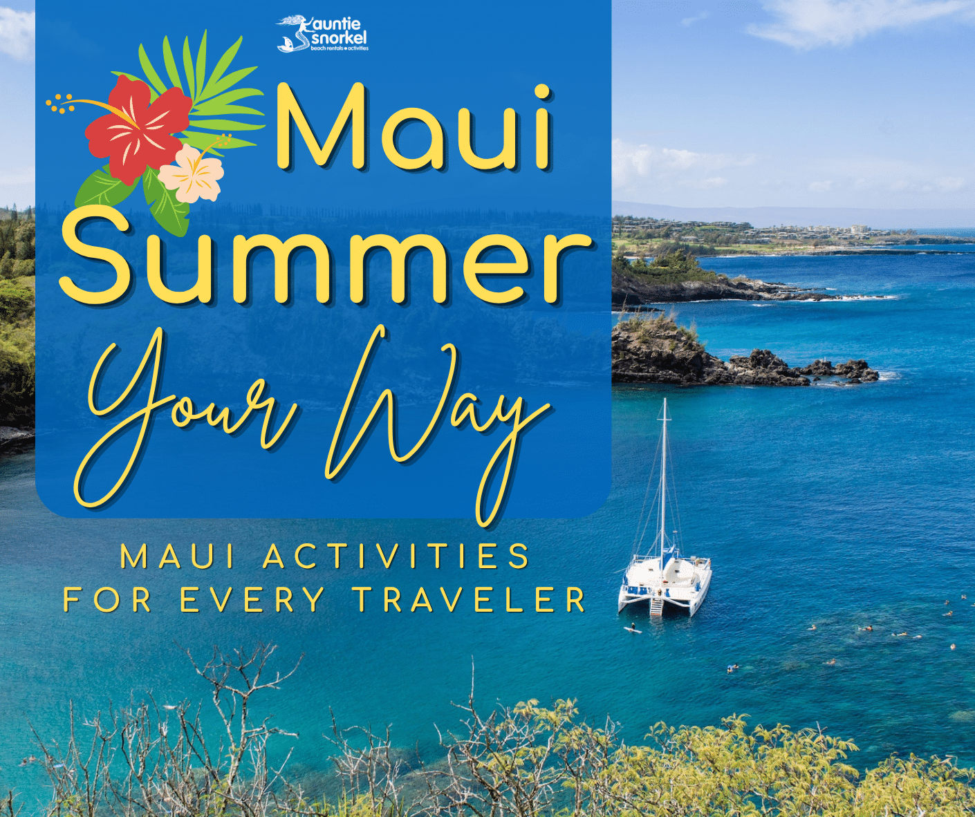 Maui Summer, Your Way - Maui Activities for Every Traveler